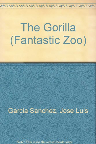 Beispielbild fr The Gorilla (Fantastic Zoo) (English and Spanish Edition) zum Verkauf von ThriftBooks-Atlanta