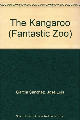 Beispielbild fr The Kangaroo (Fantastic Zoo) (English and Spanish Edition) zum Verkauf von SecondSale