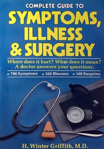 Beispielbild fr Complete Guide to Symptoms, Illness & Surgery zum Verkauf von BooksRun