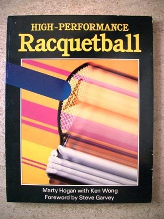 9780895863560: High-Performance Racquetball