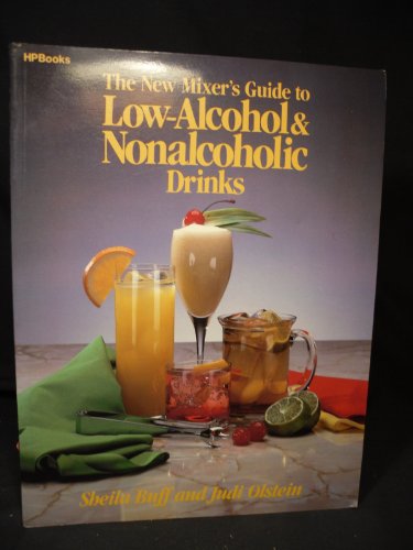 9780895864581: The New Mixer's Guide to Low Alcoholic and Non Alcoholic Drinks