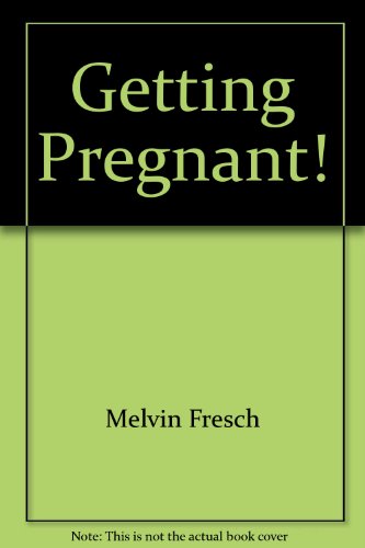 Stock image for Getting Pregnant! for sale by Project HOME Books