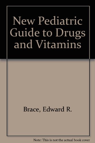 Beispielbild fr The New Pediatric Guide to Drugs and Vitamins zum Verkauf von Better World Books: West