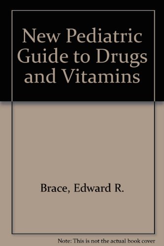 9780895865281: New Pediatric Guide to Drugs and Vitamins