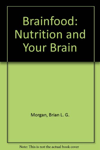 9780895865588: Brainfood: Nutrition and Your Brain