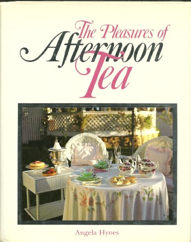 Beispielbild fr The Pleasures of Afternoon Tea zum Verkauf von Better World Books