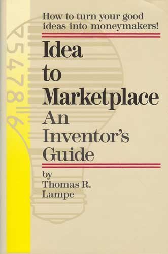 Beispielbild fr Idea to Marketplace: An Inventor's Guide zum Verkauf von Robinson Street Books, IOBA