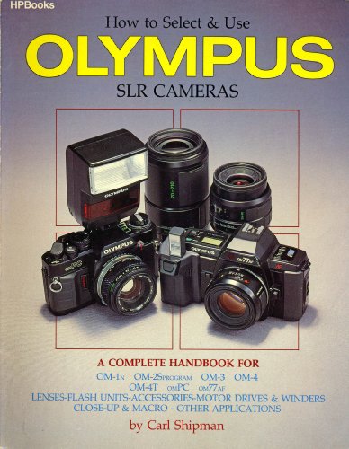 Beispielbild fr How to Select & Use Olympus SLR Cameras: A Complete Handbook zum Verkauf von HPB-Red