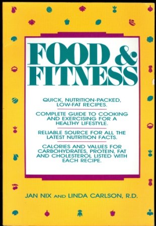 Food & Fitness (9780895866226) by Carlson, Linda; Nix, Jan