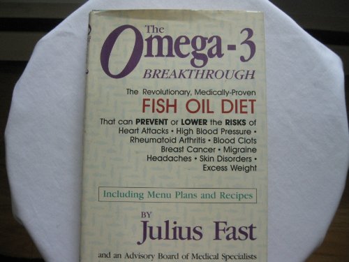 9780895866257: The Omega-3 Breakthrough: The Revolutionary, Medically-Proven Fish Oil Diet, Including Menu Plans & Recipes