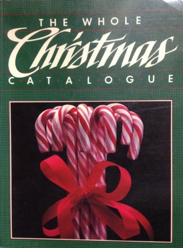 Beispielbild fr The Whole Christmas Catalog zum Verkauf von Robinson Street Books, IOBA