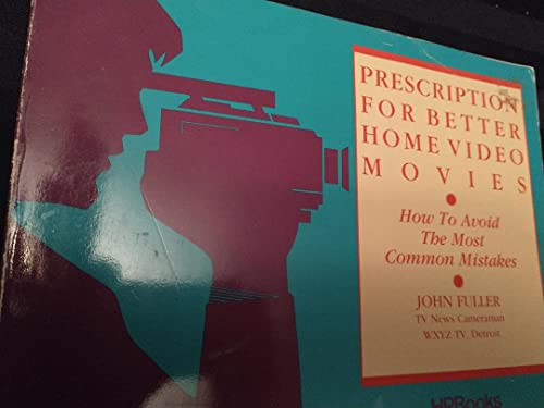 Imagen de archivo de Prescription for Better Home Video Movies a la venta por Once Upon A Time Books