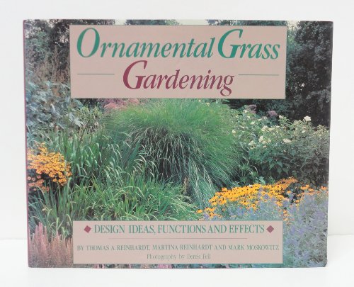 Beispielbild fr Ornamental Grass Gardening zum Verkauf von Lavender Path Antiques & Books