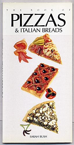 Beispielbild fr The Book of Pizzas and Italian Breads zum Verkauf von SecondSale