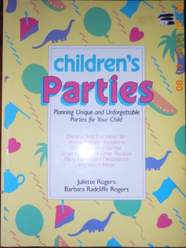 Imagen de archivo de Children's Parties: Planning Unique and Unforgettable Parties for Your child a la venta por Time Tested Books