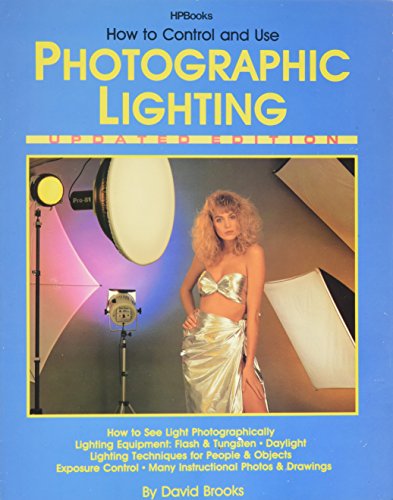 Beispielbild fr How to Control and Use Photographic Lighting zum Verkauf von Better World Books