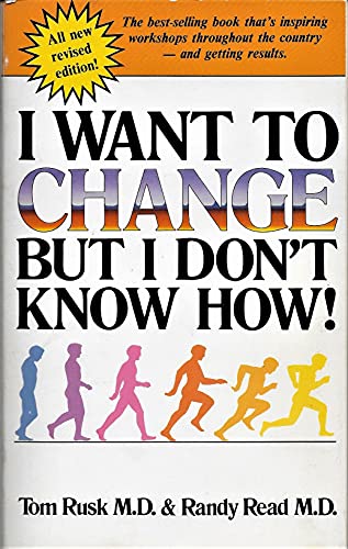 Stock image for I Want to Change, But I Don't Know How for sale by Better World Books: West