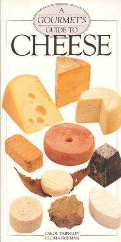 Beispielbild fr A Gourmet's Guide to Cheese zum Verkauf von Better World Books: West