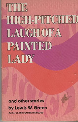 Stock image for The High-Pitched Laugh of a Painted Lady for sale by Firefly Bookstore