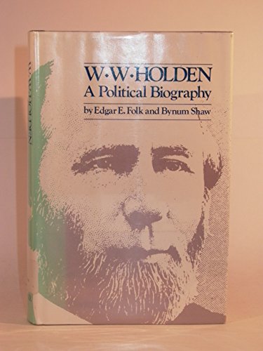 Beispielbild fr W.W. Holden, a political biography zum Verkauf von Redux Books