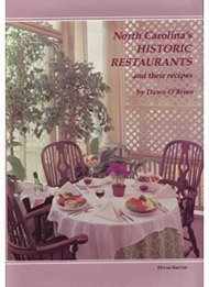Stock image for North Carolina's Historic Restaurants and Their Recipes for sale by Martin Nevers- used & rare books
