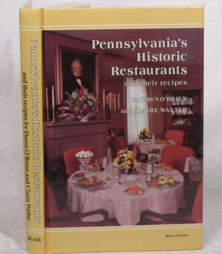 Imagen de archivo de Pennsylvania's Historic Restaurants and Their Recipes a la venta por Wonder Book
