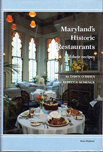 Stock image for Maryland's Historic Restaurants and Their Recipes for sale by Gulf Coast Books