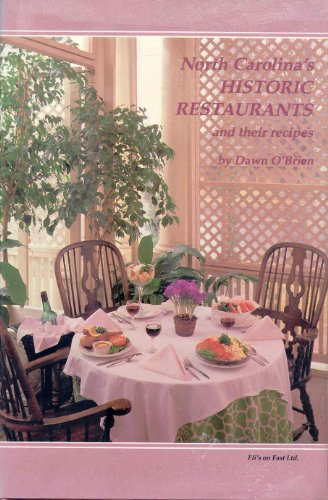 Beispielbild fr North Carolina's Historic Restaurants and Their Recipes zum Verkauf von Wonder Book
