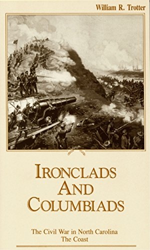 Ironclads and Columbiads -- The Civil War in North Carolina: The Coast