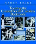 Imagen de archivo de Touring the Coastal South Carolina Backroads (Touring the Backroads) a la venta por Open Books