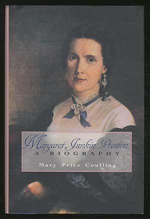 Margaret Junkin Preston: A Biography [SIGNED BY THE AUTHOR]