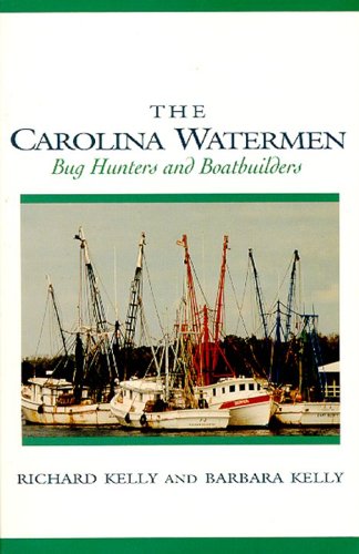 Stock image for The Carolina Watermen : Bughunters and Boat Builders for sale by Books to Die For