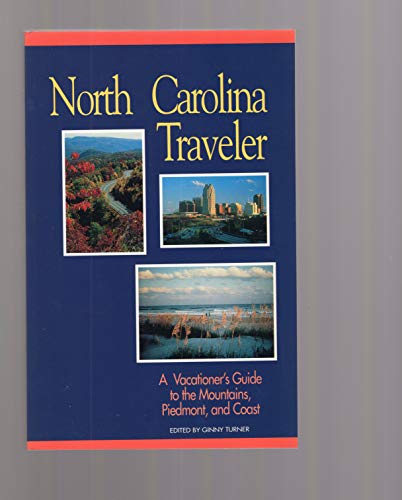 Stock image for North Carolina Traveler: A Vacationer's Guide to the Mountains, Piedmont, and Coast for sale by Wonder Book