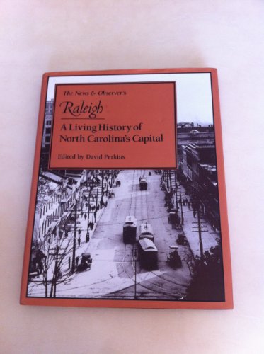 Stock image for Raleigh: A Living History of North Carolina's Capital for sale by More Than Words