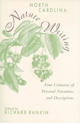 Stock image for North Carolina Nature Writing: Four Centuries of Personal Narratives and Descriptions for sale by SecondSale