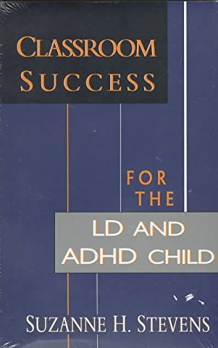 Beispielbild fr Classroom Success for the Ld and Adhd Child zum Verkauf von Jenson Books Inc