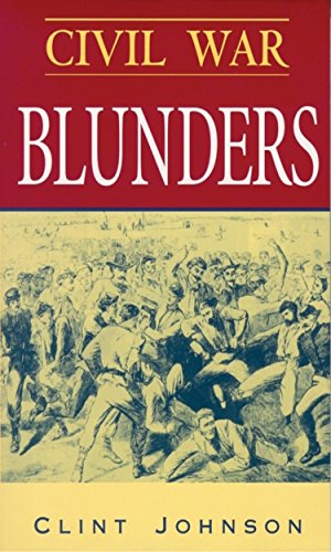 Beispielbild fr Civil War Blunders: Amusing Incidents From the War zum Verkauf von Wonder Book