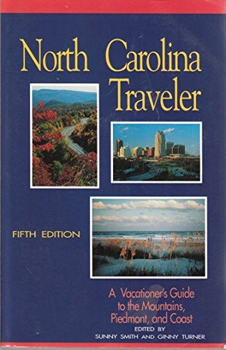 Stock image for North Carolina Traveler: A Vacationer's Guide to the Mountains, Piedmont, and Coast for sale by Wonder Book