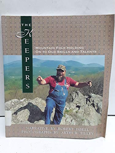 Stock image for The Keepers: Mountain Folk Holding on to Old Skills and Talents for sale by SecondSale