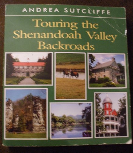 Beispielbild fr Touring the Shenandoah Valley Backroads (Touring the Backroads) zum Verkauf von Wonder Book