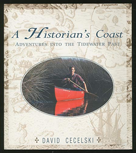 Stock image for A historian's coast : adventures into the Tidewater past for sale by Inkberry Books