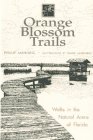 Orange Blossom Trails: Walks in the Natural Areas of Florida (Afoot in the South)