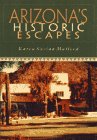 Stock image for Arizona's Historic Escapes for sale by R Bookmark