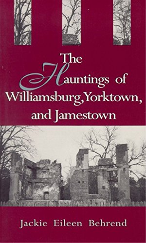 Beispielbild fr Hauntings of Williamsburg, Yorktown, and Jamestown zum Verkauf von Wonder Book