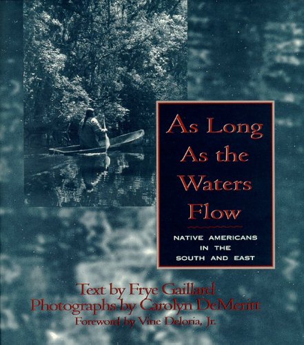 Beispielbild fr As Long As the Waters Flow: Native Americans in the South and the East zum Verkauf von WorldofBooks