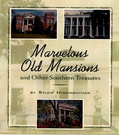Imagen de archivo de Marvelous Old Mansions : And Other Southern Treasures a la venta por Better World Books