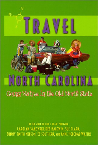 Stock image for Travel North Carolina : Going Native in the Old North State for sale by Better World Books Ltd