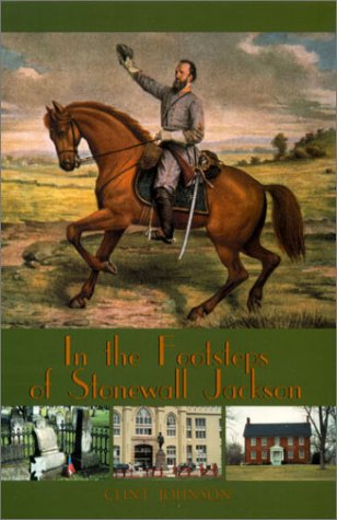 Stock image for In the Footsteps of Stonewall Jackson for sale by Better World Books