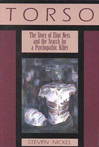 Stock image for Torso: The Story of Eliot Ness and the Search for a Psychopathic Killer for sale by Half Price Books Inc.