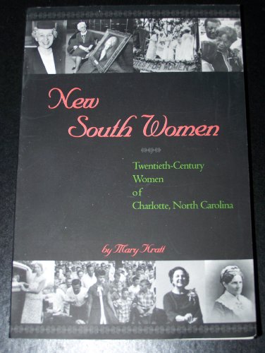 9780895872500: New South Women: Twentieth Century Women of Charlotte, North Carolina